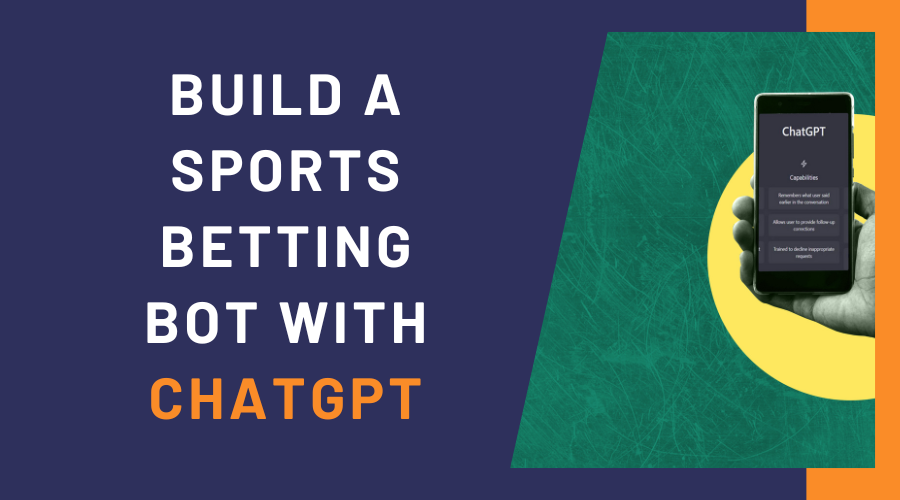 Build a ChatGPT Sports Betting Bot