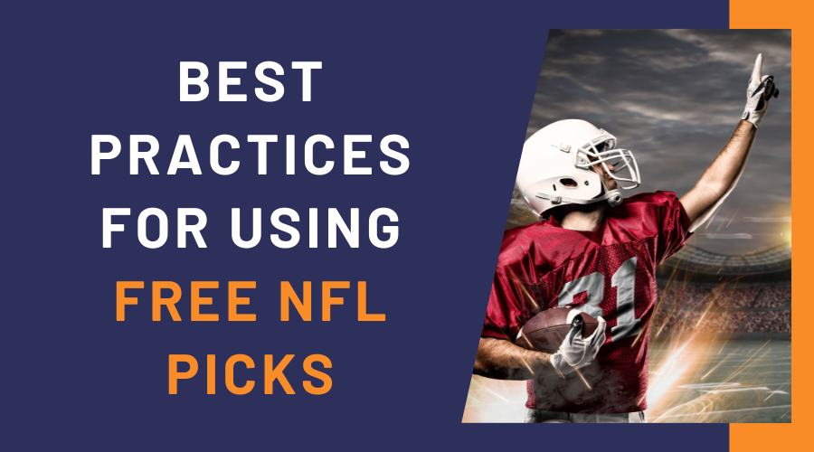 Best Practices For Using Free NFL Picks and Predictions