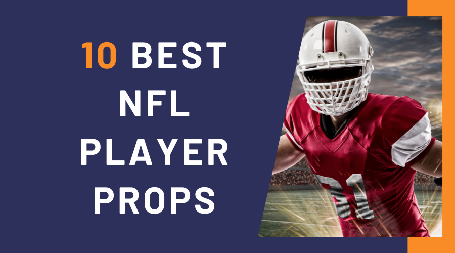 The Top 10 Best NFL Player Prop Bets for Big Returns in Sports Betting