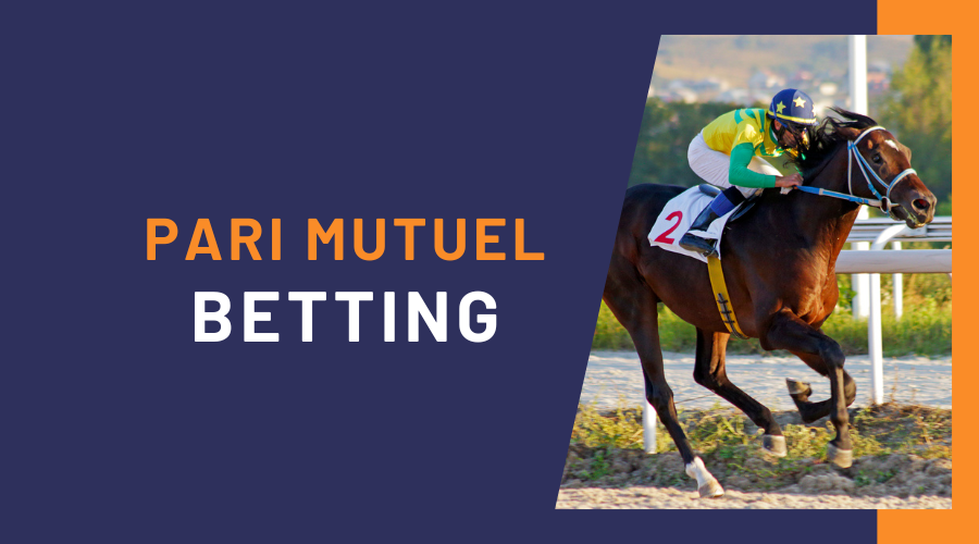 Pari Mutuel Betting: Everything You Need To Know