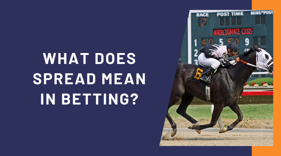 What Does Spread Mean in Betting?