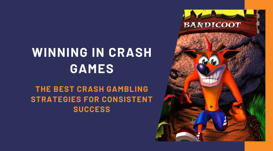 Winning in Crash Games: The Best Crash Gambling Strategies for Consistent Success! Ease