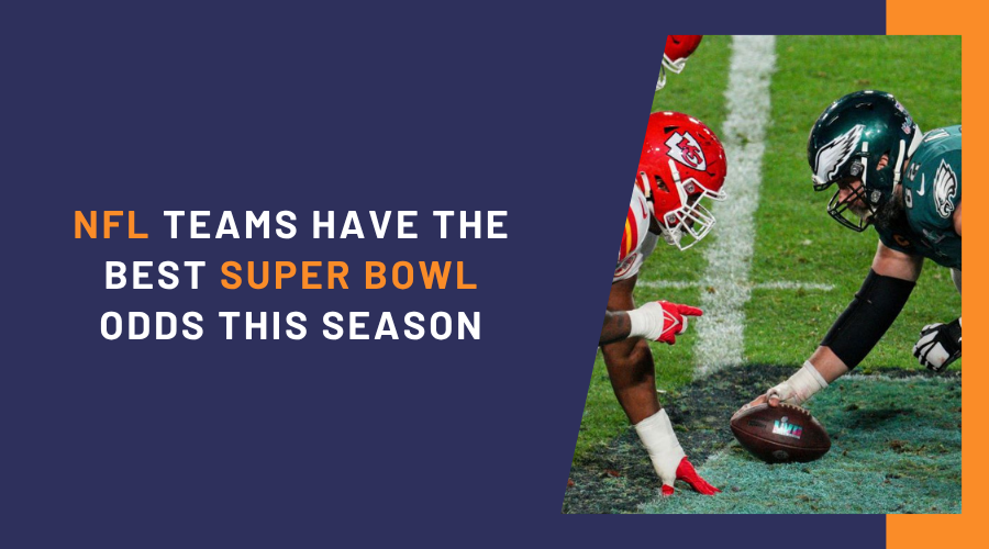 These NFL Teams Have The Best Super Bowl Odds This Season