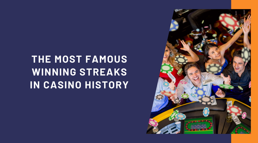 The Most Famous Winning Streaks in Casino History