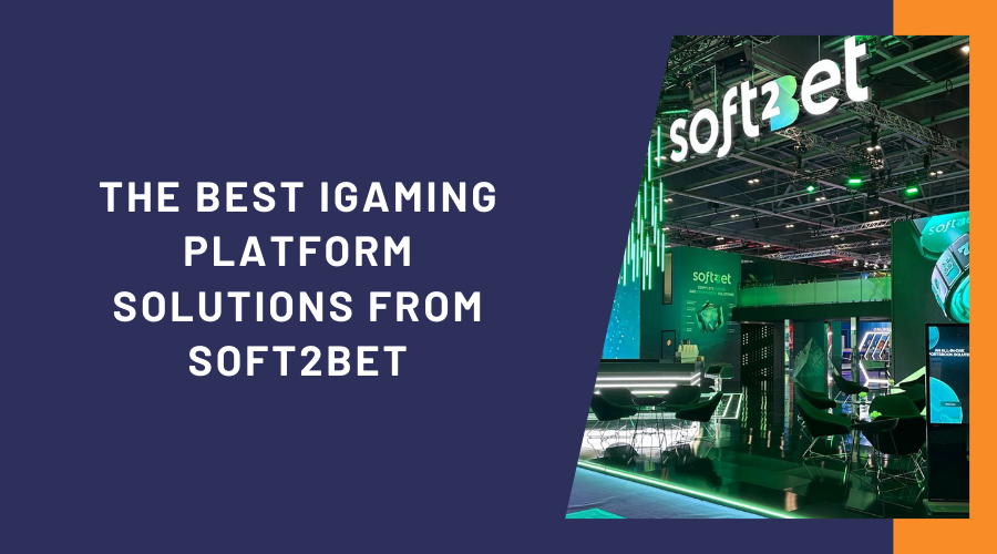 The Best iGaming Platform Solutions from Soft2Bet