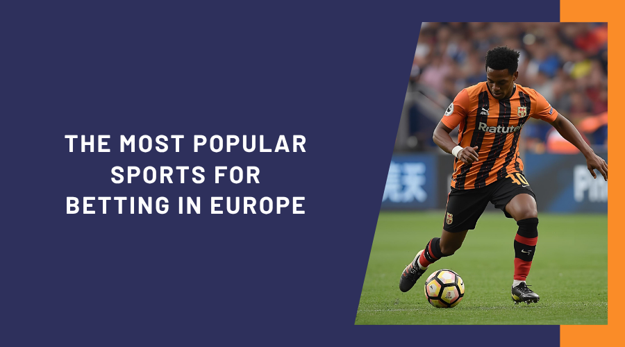 The Most Popular Sports for Betting in Europe: Insights from Industry News