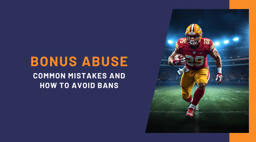 Bonus Abuse: Common Mistakes and How to Avoid Bans