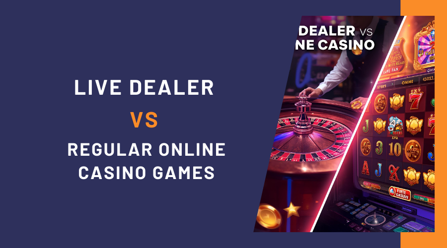 Live Dealer vs Regular Online Casino Games