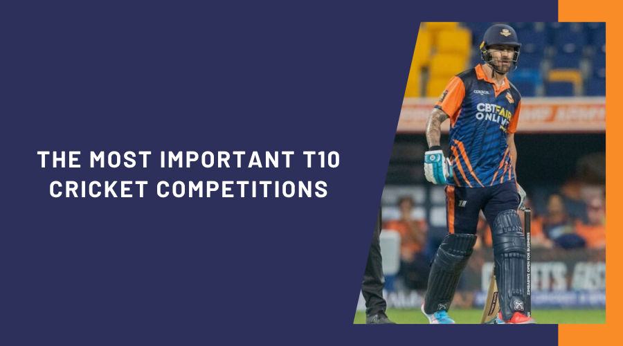 The Most Important T10 Cricket Competitions
